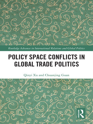 cover image of Policy Space Conflicts in Global Trade Politics
